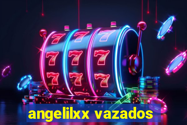 angelilxx vazados