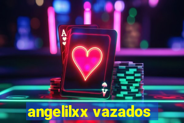 angelilxx vazados