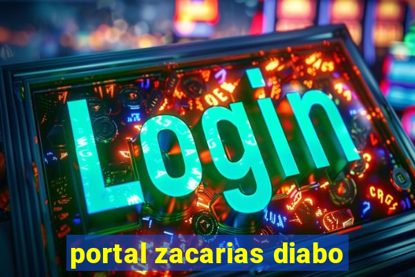 portal zacarias diabo