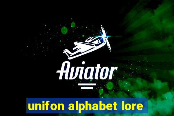 unifon alphabet lore