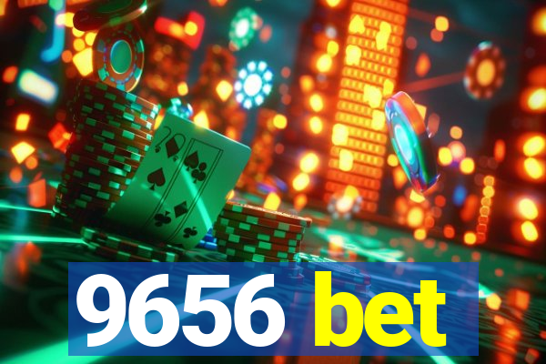 9656 bet