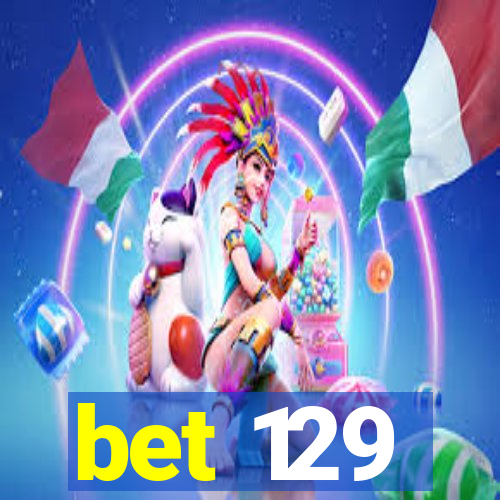 bet 129