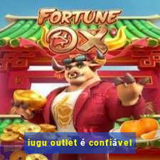 iugu outlet é confiável