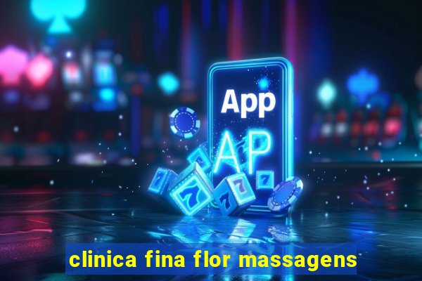 clinica fina flor massagens