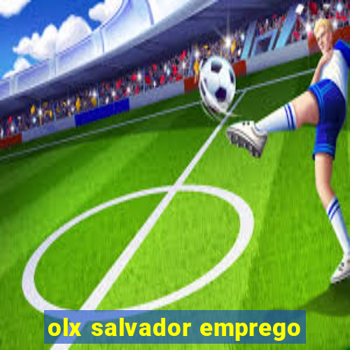 olx salvador emprego