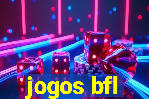 jogos bfl