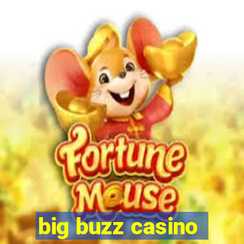 big buzz casino