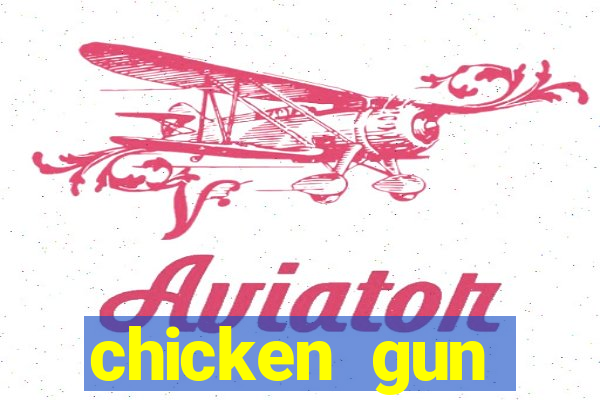 chicken gun dinheiro infinito