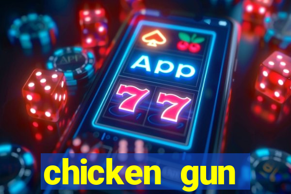 chicken gun dinheiro infinito