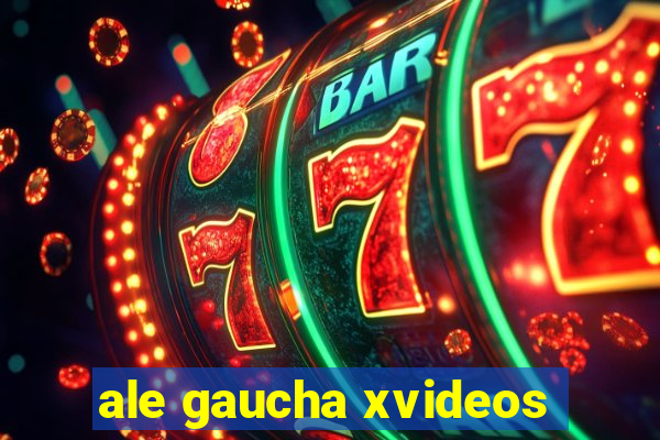 ale gaucha xvideos