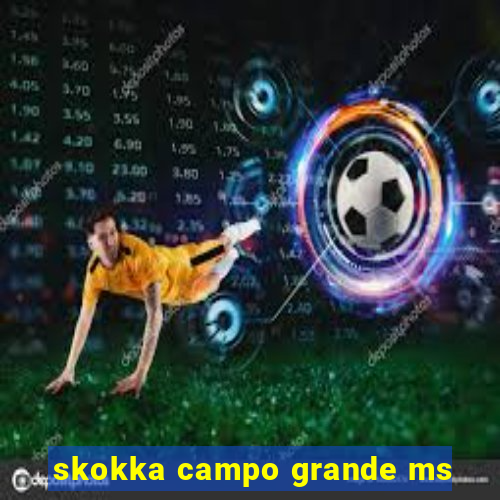 skokka campo grande ms