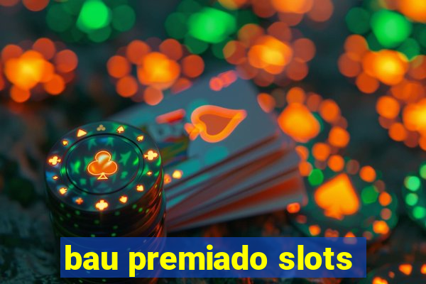 bau premiado slots