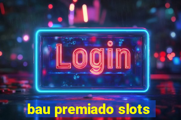 bau premiado slots