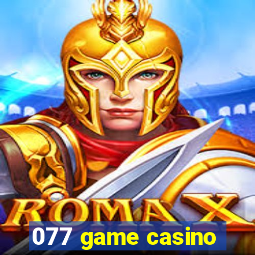 077 game casino