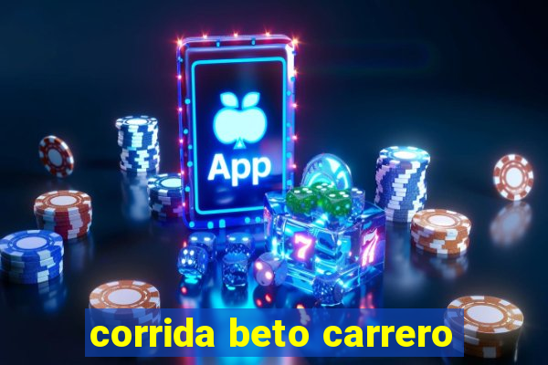 corrida beto carrero