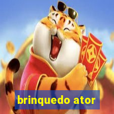 brinquedo ator