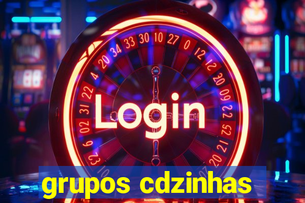 grupos cdzinhas