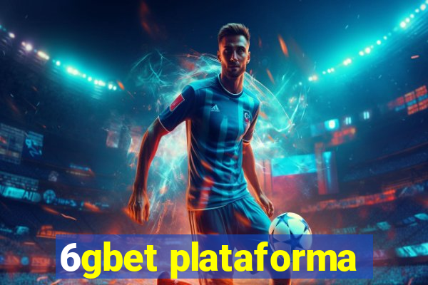 6gbet plataforma