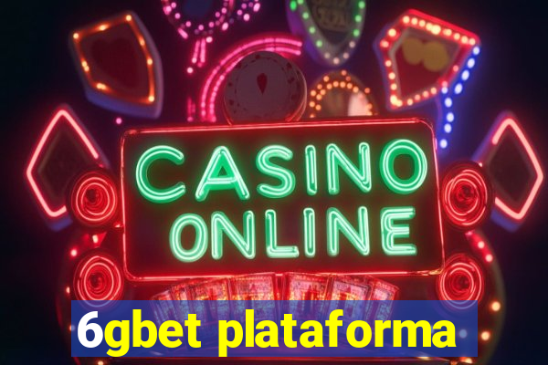 6gbet plataforma