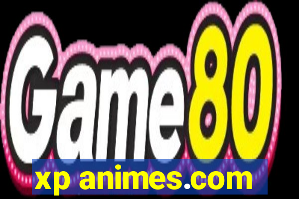 xp animes.com