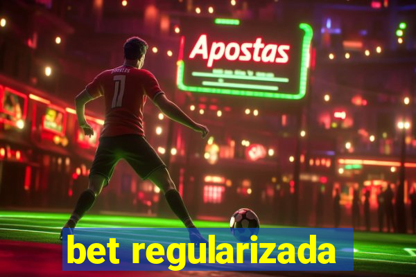 bet regularizada