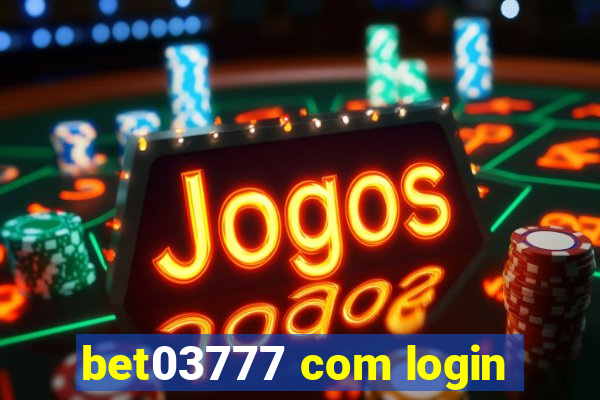 bet03777 com login