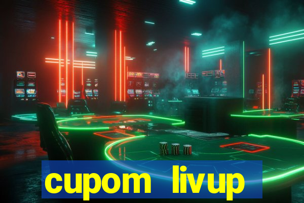 cupom livup primeira compra