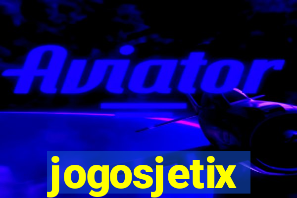 jogosjetix