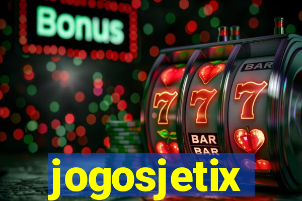 jogosjetix