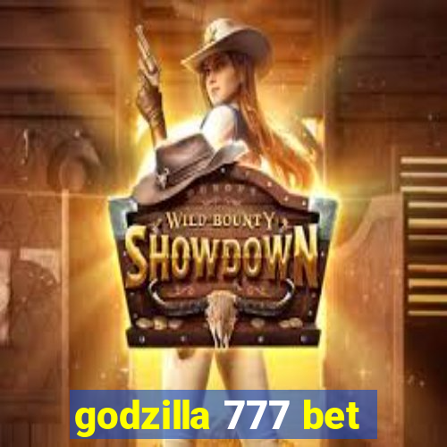 godzilla 777 bet