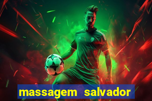 massagem salvador de bahia