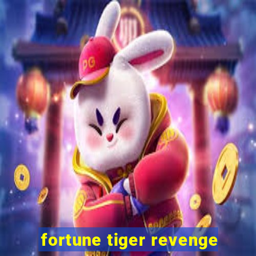 fortune tiger revenge