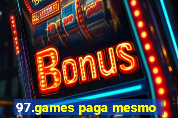 97.games paga mesmo