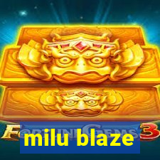 milu blaze