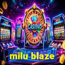 milu blaze