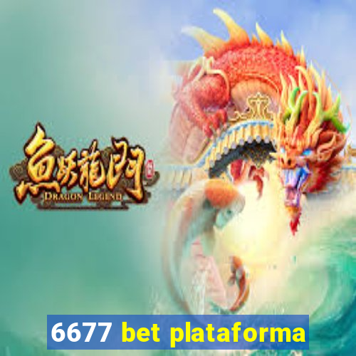 6677 bet plataforma