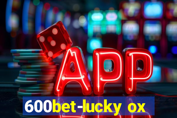 600bet-lucky ox