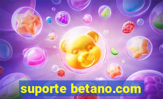 suporte betano.com