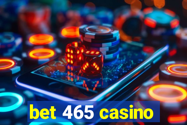 bet 465 casino