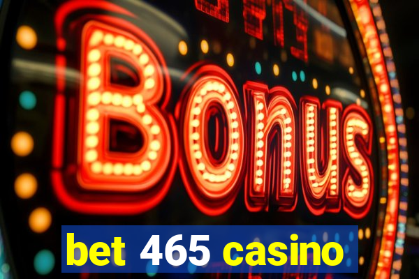 bet 465 casino