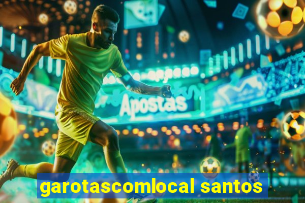 garotascomlocal santos