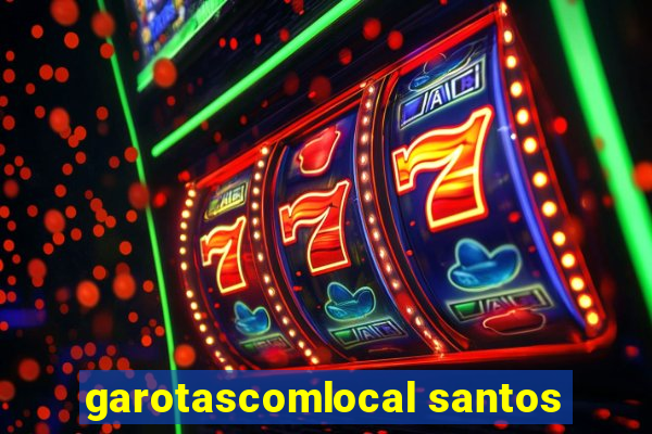 garotascomlocal santos