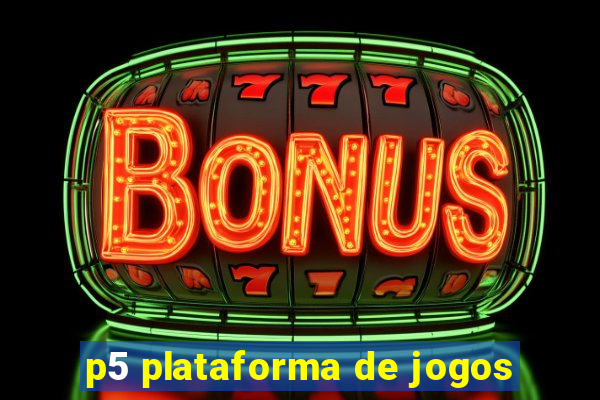 p5 plataforma de jogos