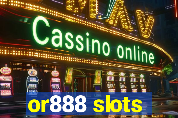 or888 slots