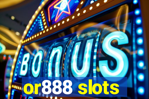 or888 slots