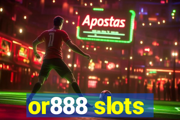 or888 slots