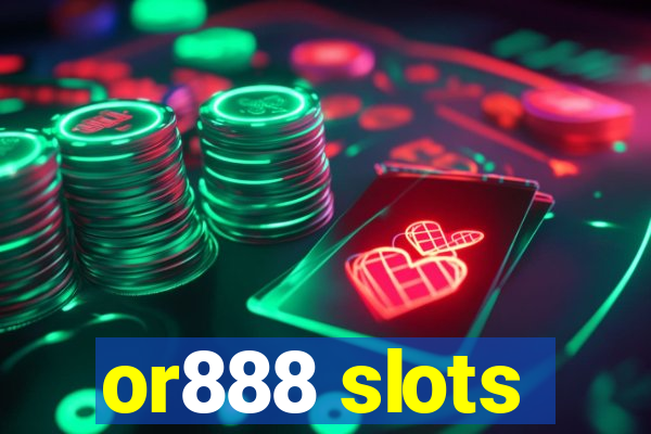 or888 slots