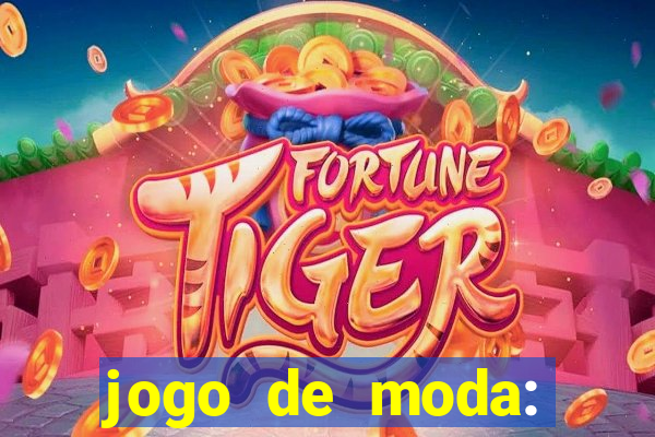 jogo de moda: maquiagem vestir