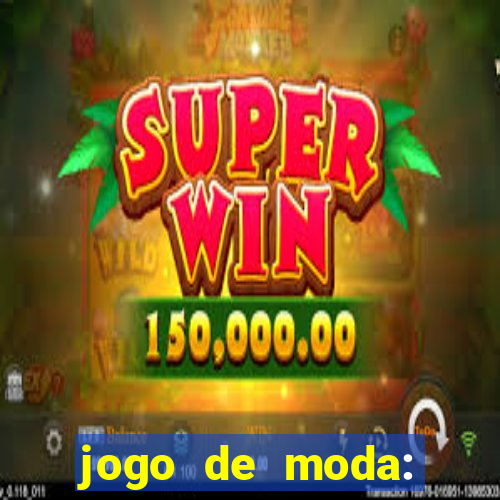 jogo de moda: maquiagem vestir