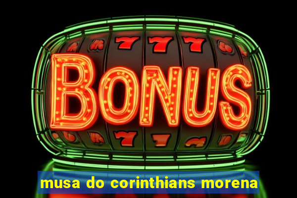 musa do corinthians morena